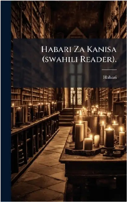 Habari Za Kanisa (swahili Reader). by Habari