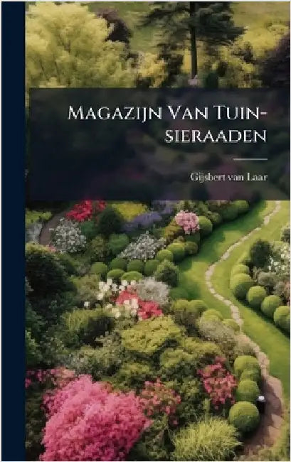 Magazijn Van Tuin-sieraaden by Laar, Gijsbert Van
