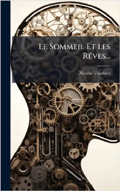Le Sommeil Et Les RÃaves... by Vaschide, Nicolas