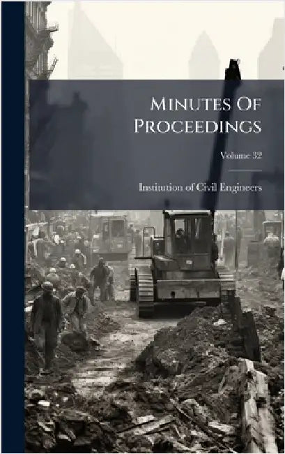 Minutes Of Proceedings by Institution of Civil Engineers (Great
