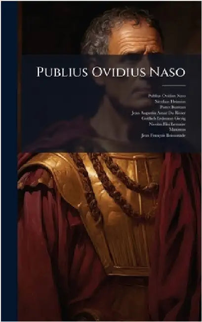 Publius Ovidius Naso by Naso, Publius Ovidius