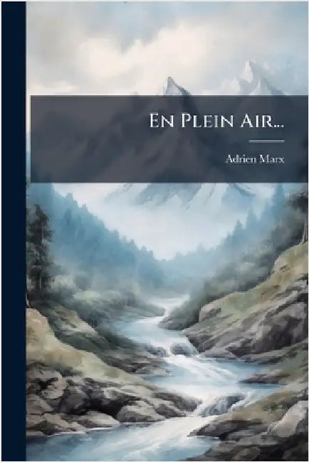 En Plein Air... by Marx, Adrien