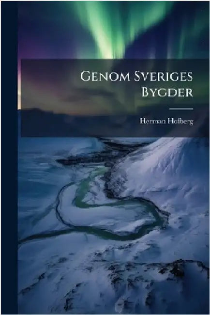 Genom Sveriges Bygder by Hofberg, Herman