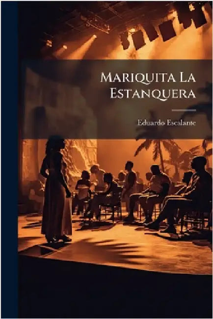 Mariquita La Estanquera by Escalante, Eduardo