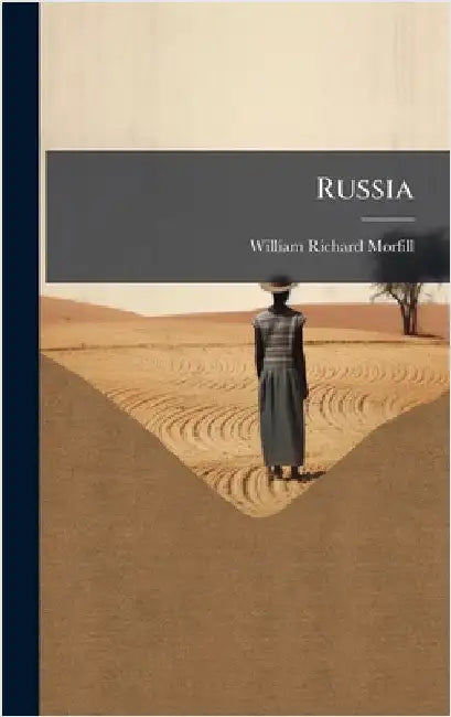 Russia by Morfill, William Richard