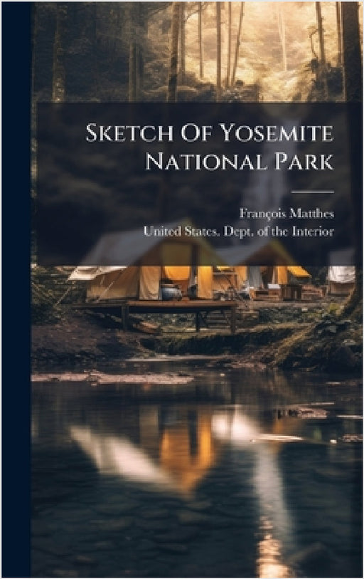 Sketch Of Yosemite National Park by François Matthes, United States Dept of the Interior
