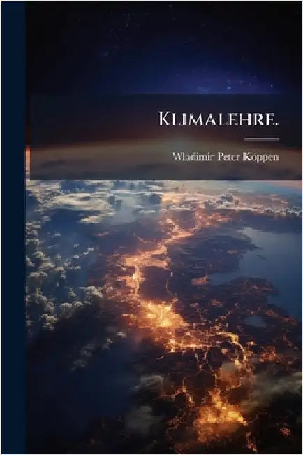Klimalehre. by Wladimir Peter Köppen