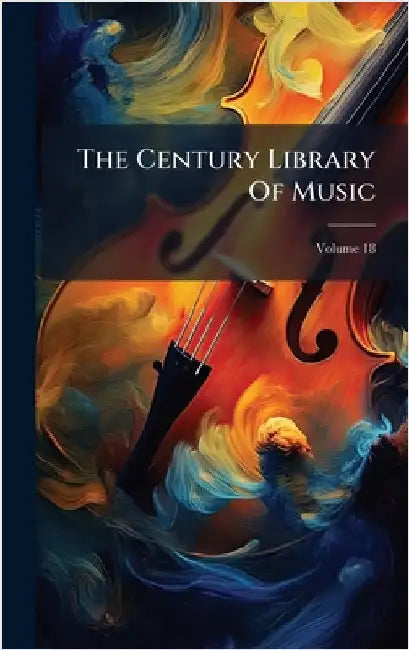 The Century Library Of Music by Anonymous