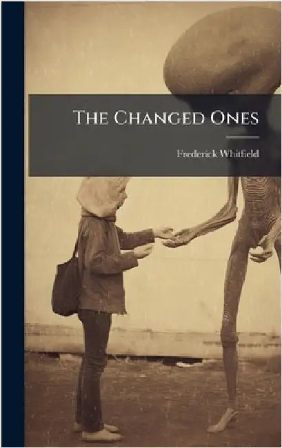 The Changed Ones by Whitfield, Frederick
