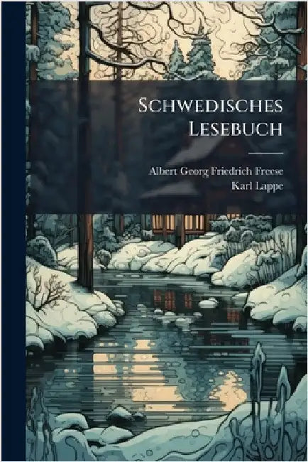 Schwedisches Lesebuch by Albert Georg Friedrich Freese