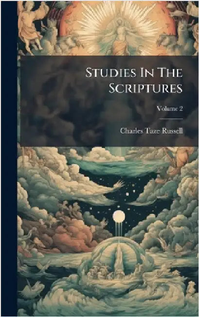 Studies In The Scriptures by Russell, Charles Taze