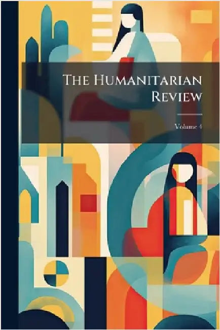 The Humanitarian Review by Anonymous
