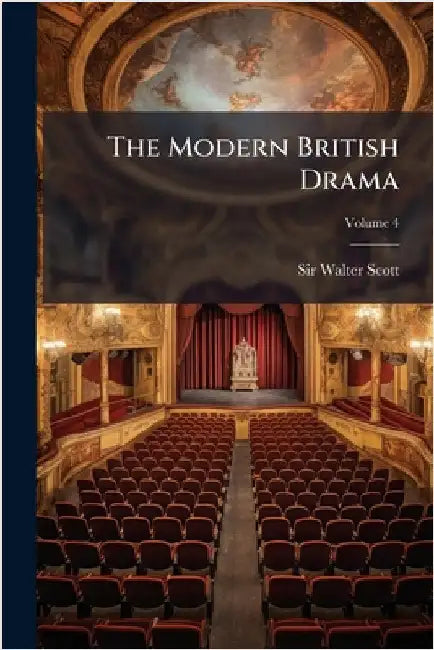 The Modern British Drama by Scott, Walter