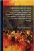 The Dispatches Of Field Marshal The Duke Of Wellington During His Various Campaigns In India, Denmark, Portugal, Spain, The Low Countries, And France by Wellington, Arthur Wellesley