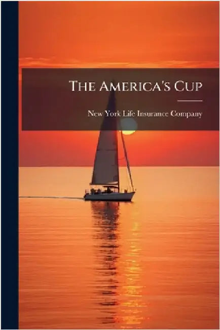 The America's Cup by New York Life Insurance Company