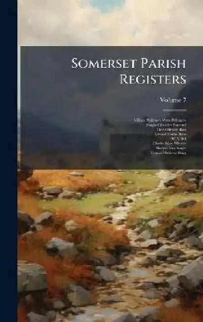 Somerset Parish Registers by William Phillimore Watts Phillimore, Douglas Llewellyn Hayward, David Melville Ross