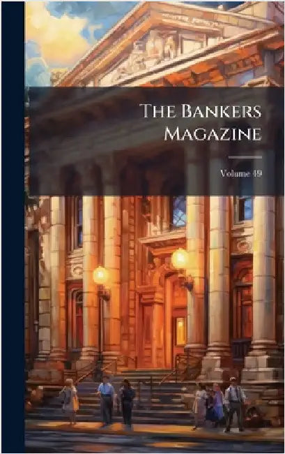 The Bankers Magazine by Anonymous