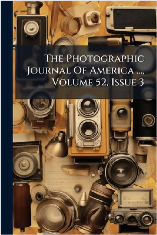 The Photographic Journal Of America ..., Volume 52, Issue 3 by Anonymous