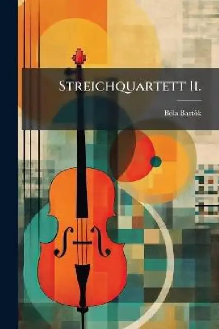 Streichquartett Ii. by Bã(c)La Bartã3k