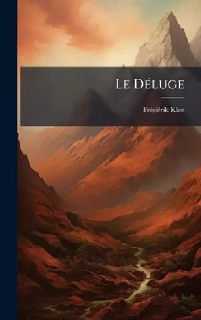 Le DÃ(c)luge by Frã(c)Dã(c)Rik Klee