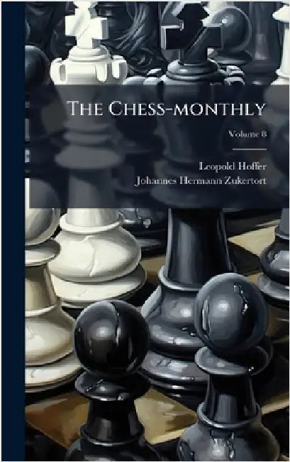 The Chess-monthly by Hoffer, Leopold