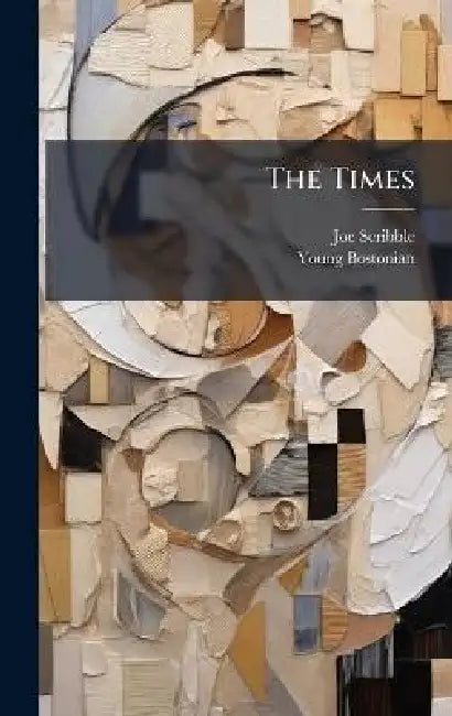 The Times by Joe Scribble, Young Bostonian