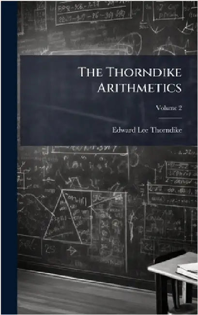 The Thorndike Arithmetics by Thorndike, Edward Lee