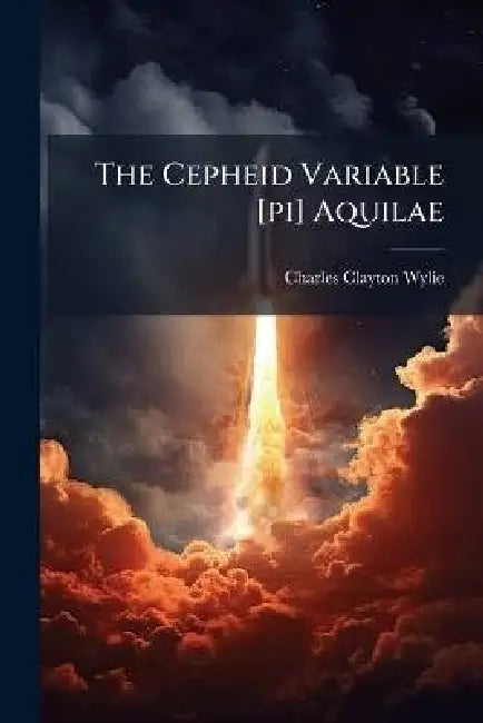 The Cepheid Variable [pi] Aquilae by Charles Clayton Wylie