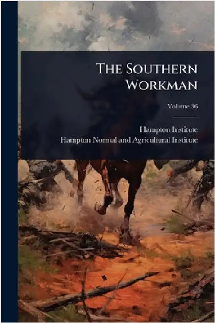 The Southern Workman by Institute, Hampton