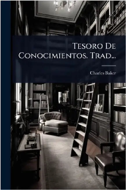 Tesoro De Conocimientos. Trad... by Baker, Charles