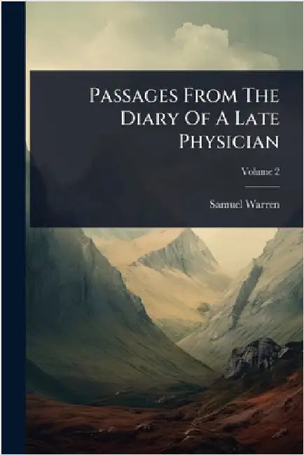 Passages From The Diary Of A Late Physician by Warren, Samuel