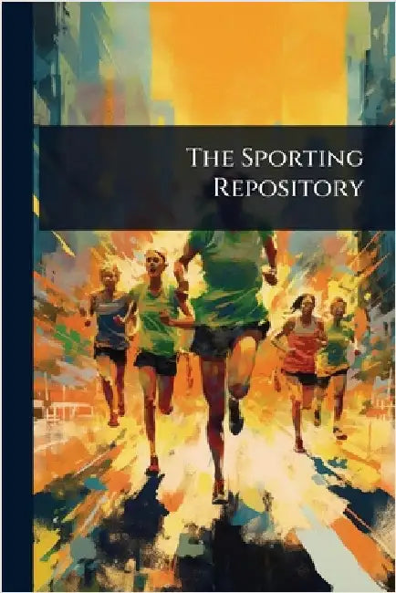 The Sporting Repository by Anonymous