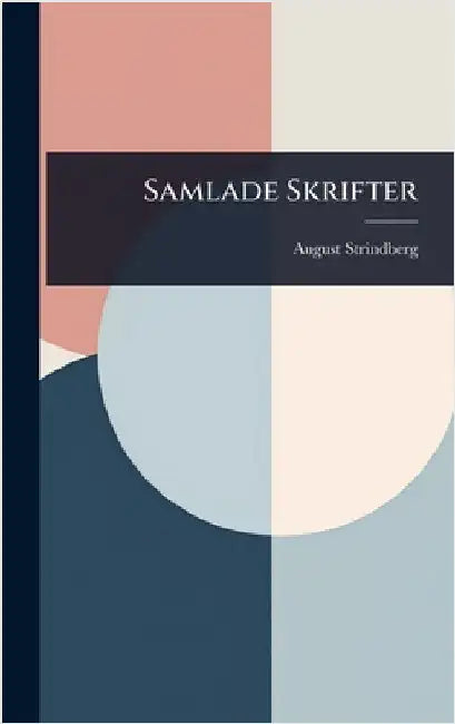 Samlade Skrifter by Strindberg, August
