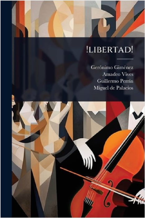 !libertad! by Gerã3nimo Gimã(c)Nez, Amadeo Vives, Guillermo Perrã-N