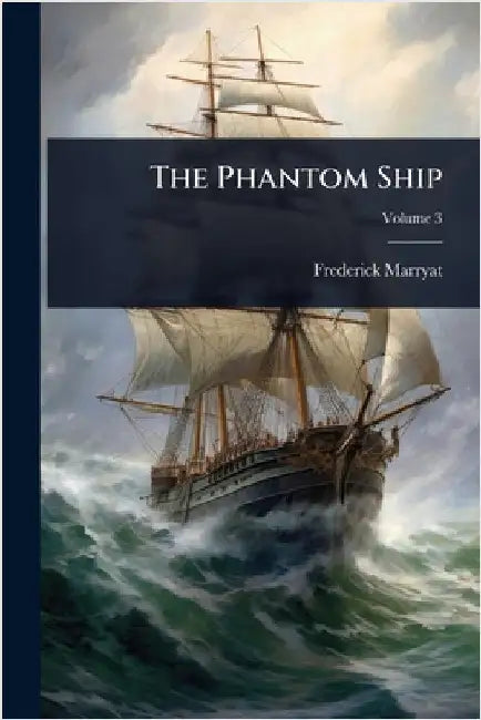 The Phantom Ship by Marryat, Frederick