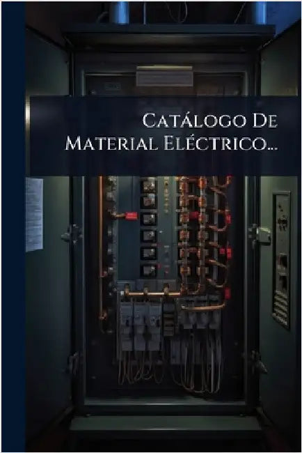 Catàlogo De Material ElÃ(c)ctrico... by Anonymous