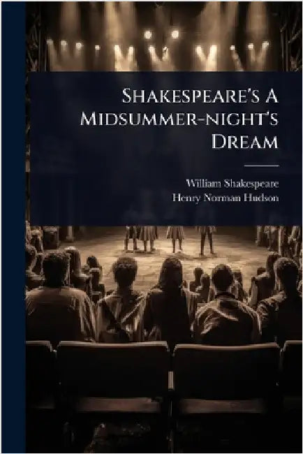 Shakespeare's A Midsummer-night's Dream by Shakespeare, William