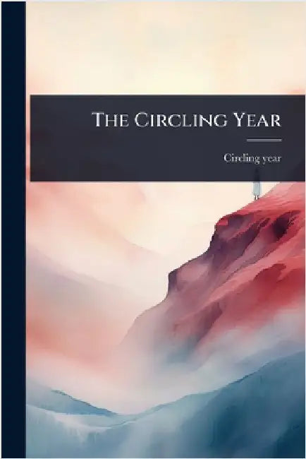The Circling Year by Year, Circling