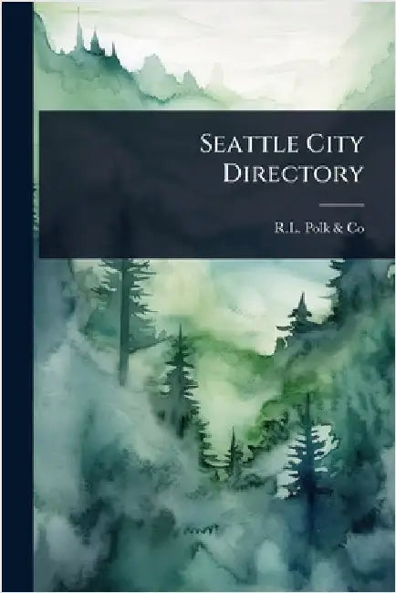 Seattle City Directory by R L Polk & Co