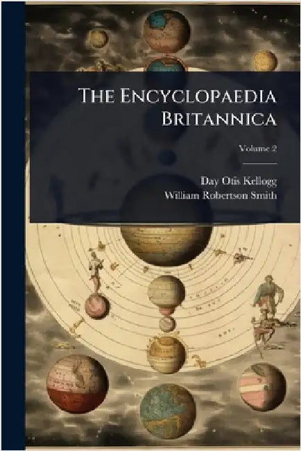 The Encyclopaedia Britannica by Day Otis Kellogg