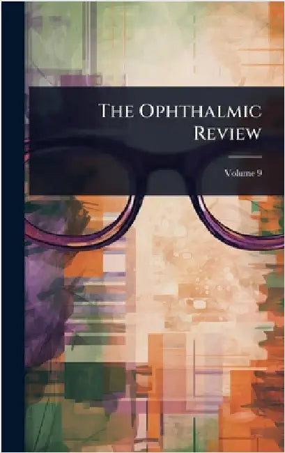 The Ophthalmic Review by Anonymous