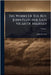 The Works Of The Rev. John Fletcher, Late Vicar Of Madeley by Fletcher, John