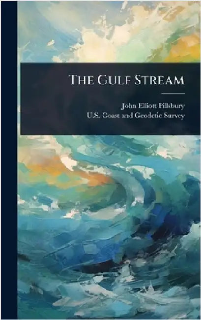 The Gulf Stream by Pillsbury, John Elliott