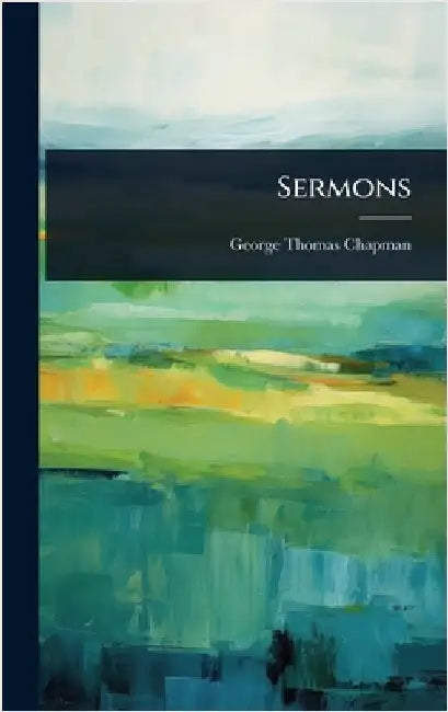 Sermons by Chapman, George Thomas