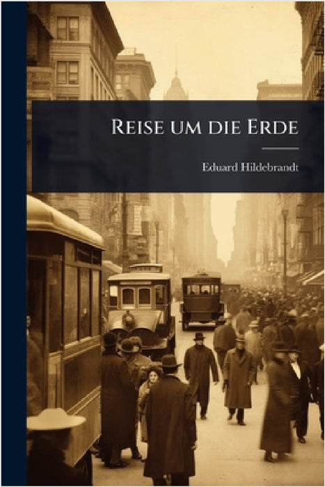 Reise um die Erde by Eduard Hildebrandt