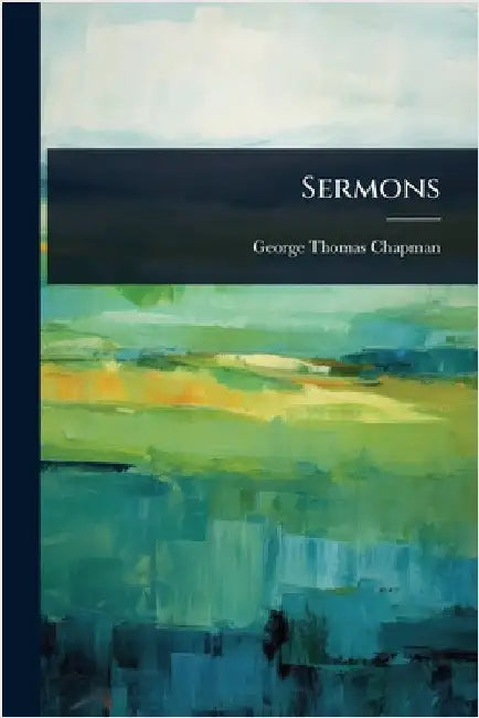 Sermons by Chapman, George Thomas