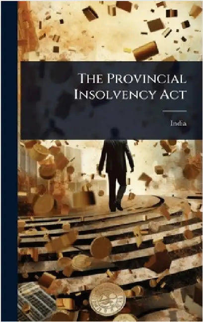 The Provincial Insolvency Act by India