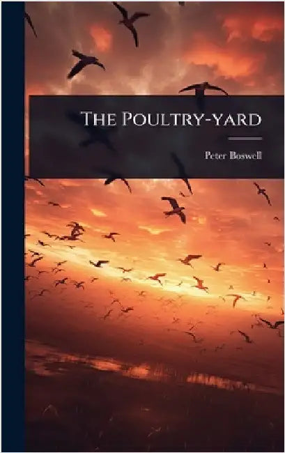 The Poultry-yard by Peter Boswell