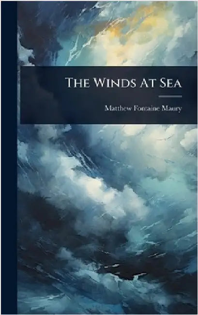 The Winds At Sea by Maury, Matthew Fontaine