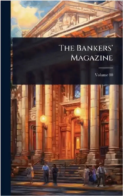 The Bankers' Magazine by Anonymous